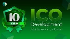 top 10 ico development solutions in lucknow