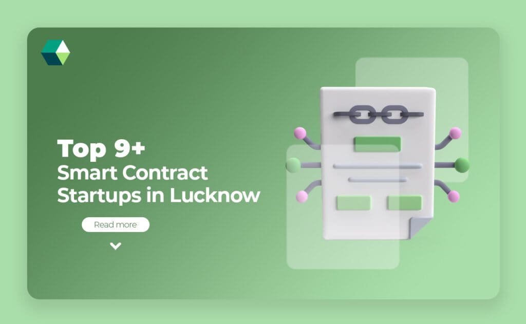 top 9 smart contract startups in lucknow