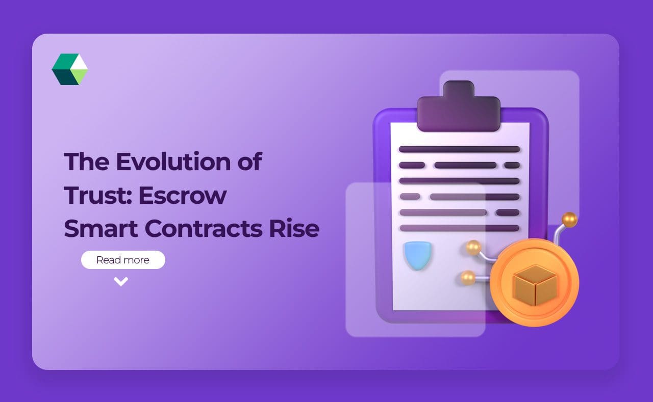 The Evolution of Trust: Escrow Smart Contracts Rise