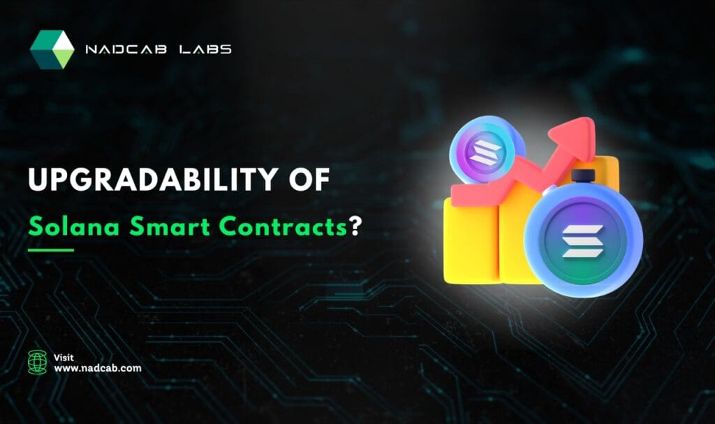 Upgradability of Solana Smart Contracts