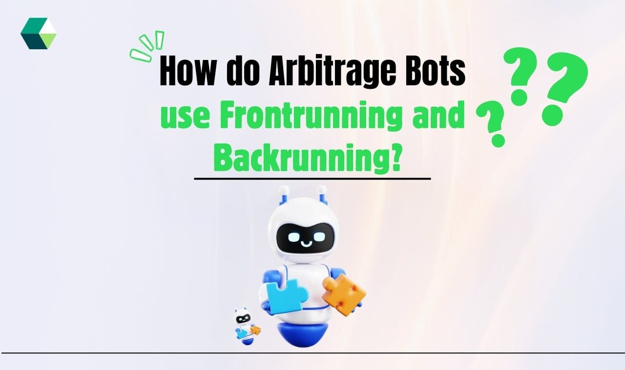 How do Arbitrage Bots use Frontrunning and Backrunning?