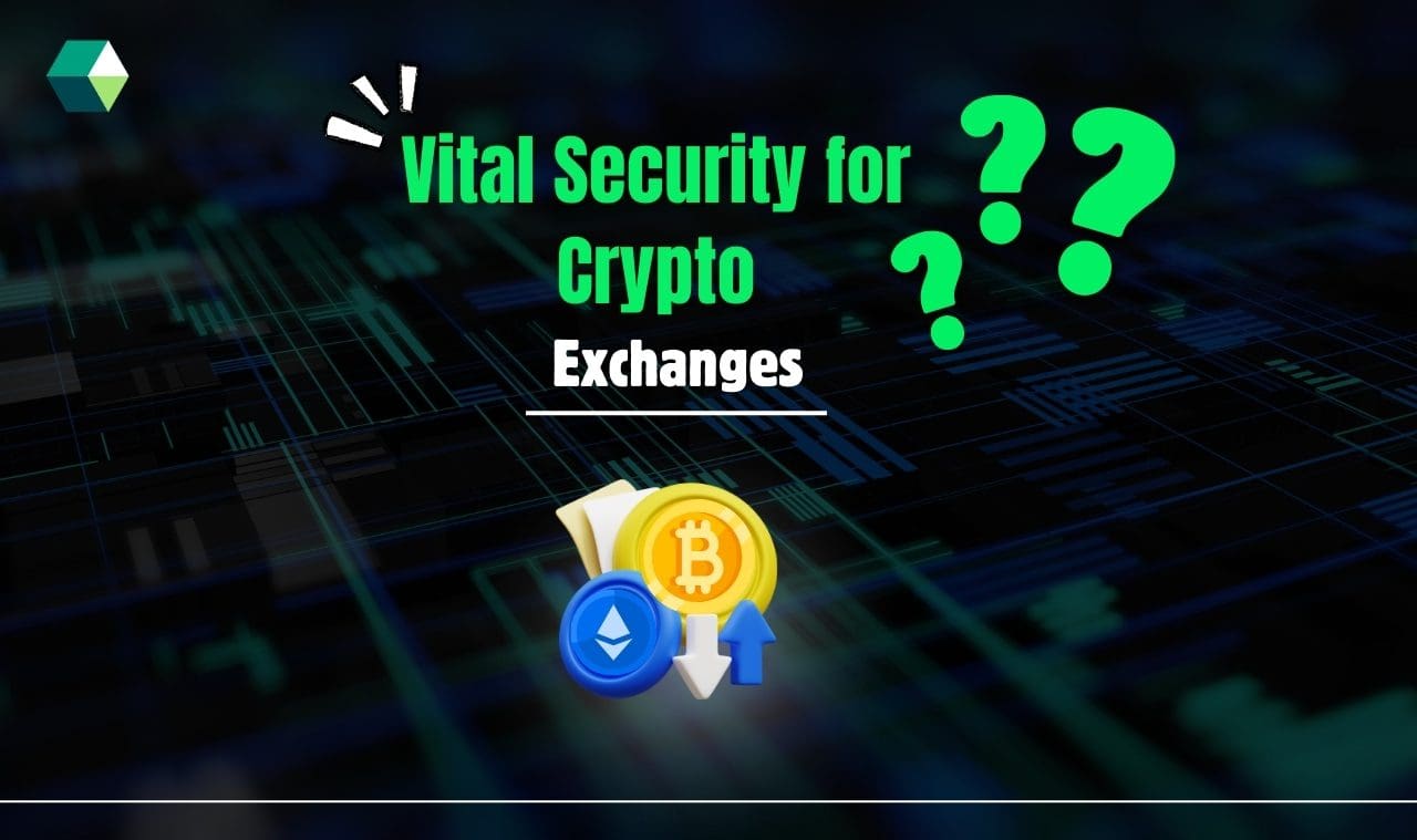 Vital Security for Crypto Exchanges