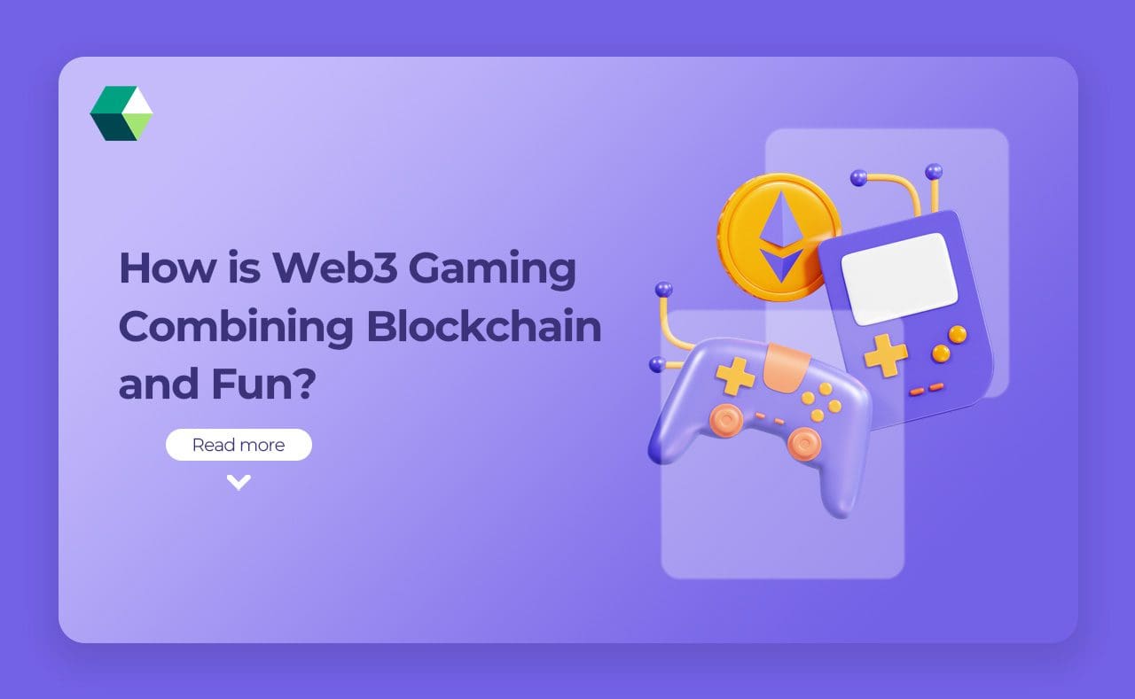 How is Web3 Gaming Combining Blockchain and Fun?