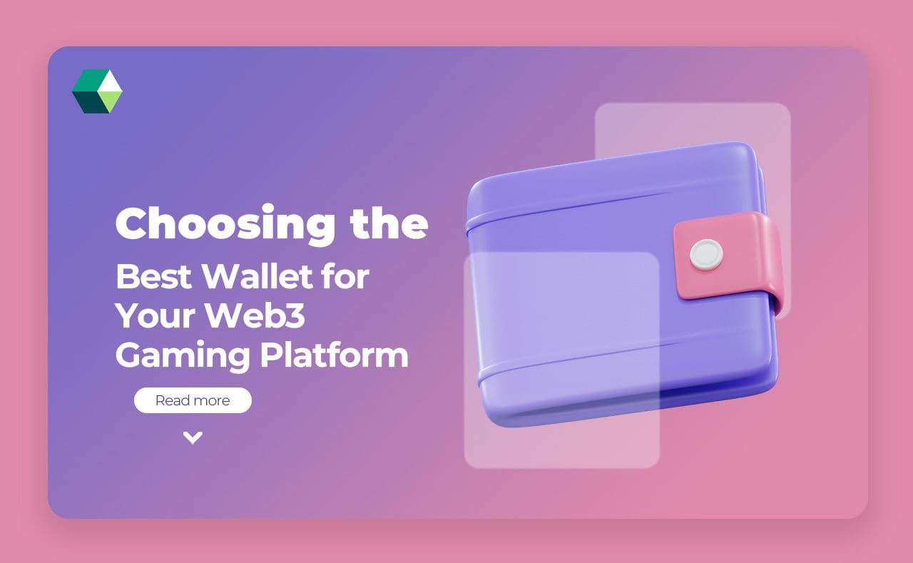 Choosing the Best Wallet for Your Web3 Gaming Platform