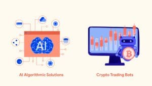 Crypto Trading Bots vs. AI Algorithmic Solutions