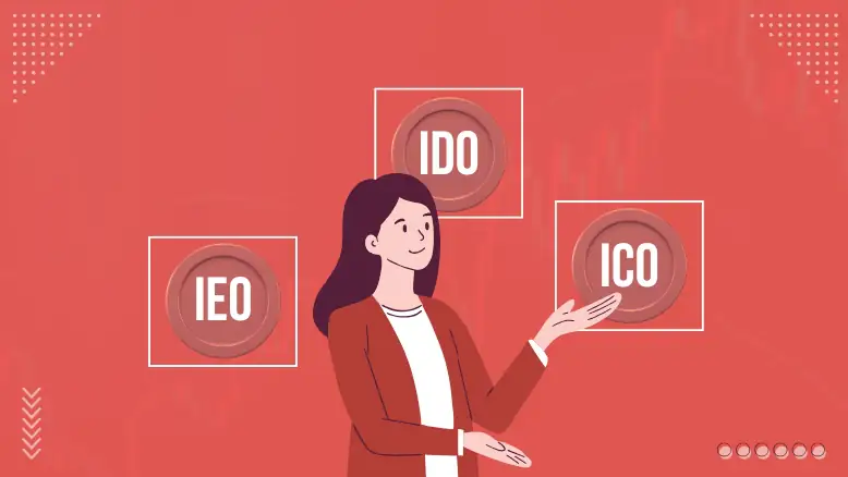 What are ICO, IDO, and IEO A Complete Crypto Fundraising Guide